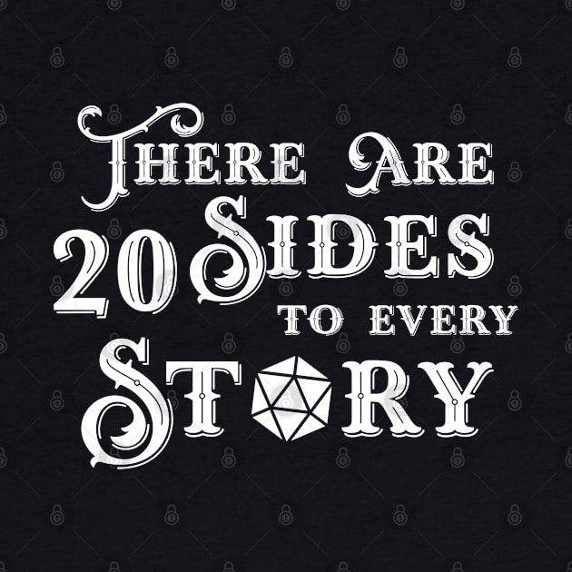 There are 20 Sides to Every Story D20 Dice Roleplaying Addict - Tabletop RPG Vault by tabletopvault